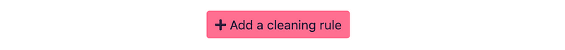 The Add a cleaning rule button in the Data Cleaner's right-hand column