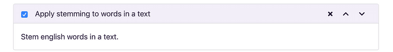 The Apply stemming to words in a text rule added to the pipeline