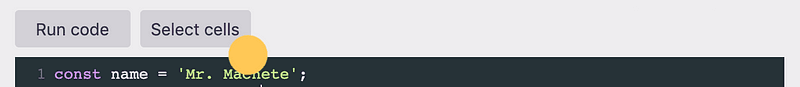 The Select cells button in the code editor toolbar